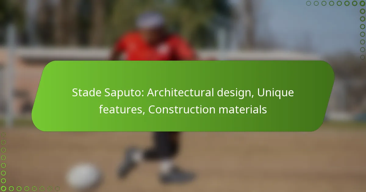 Stade Saputo: Architectural design, Unique features, Construction materials