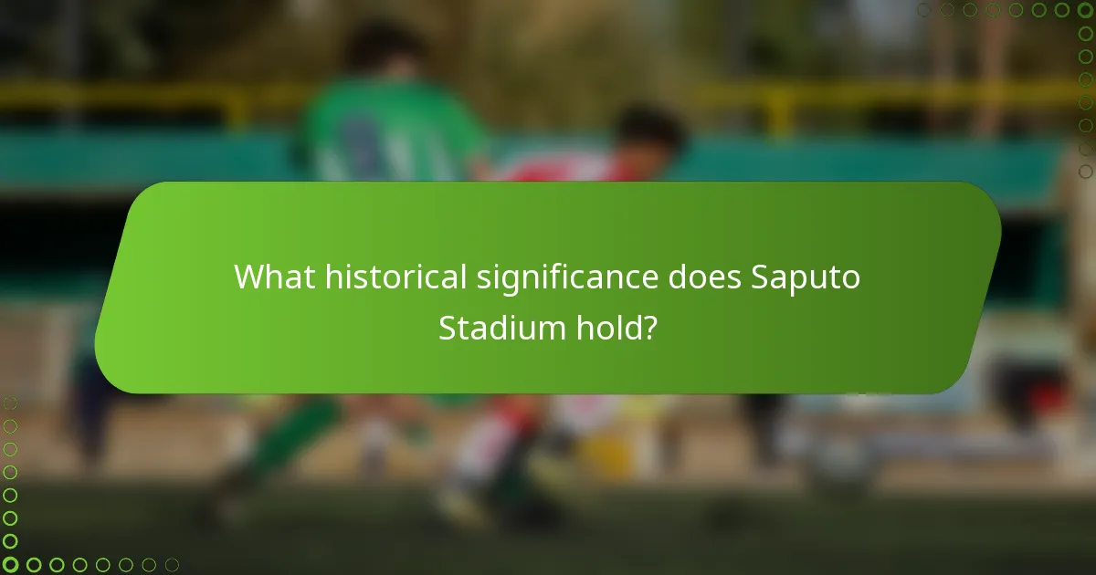 What historical significance does Saputo Stadium hold?