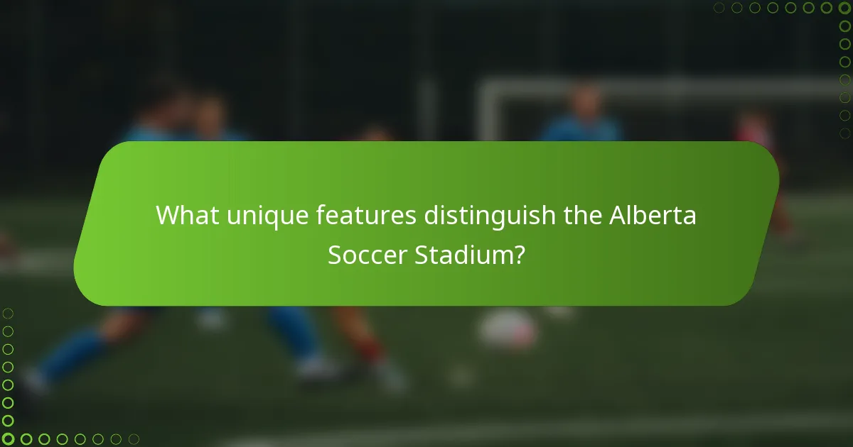 What unique features distinguish the Alberta Soccer Stadium?